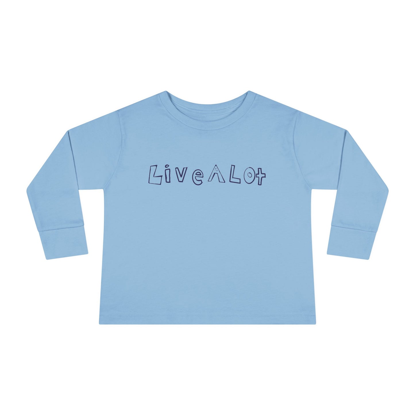 LIVE A LOT - Toddler Long Sleeve Tee – Big Comfort for Little Lives