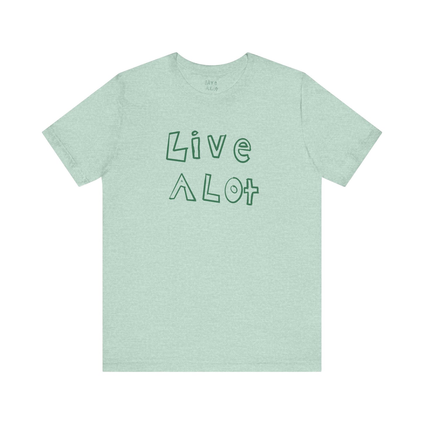 Live A Lot - Unisex Jersey Tee (Multiple Color Options)
