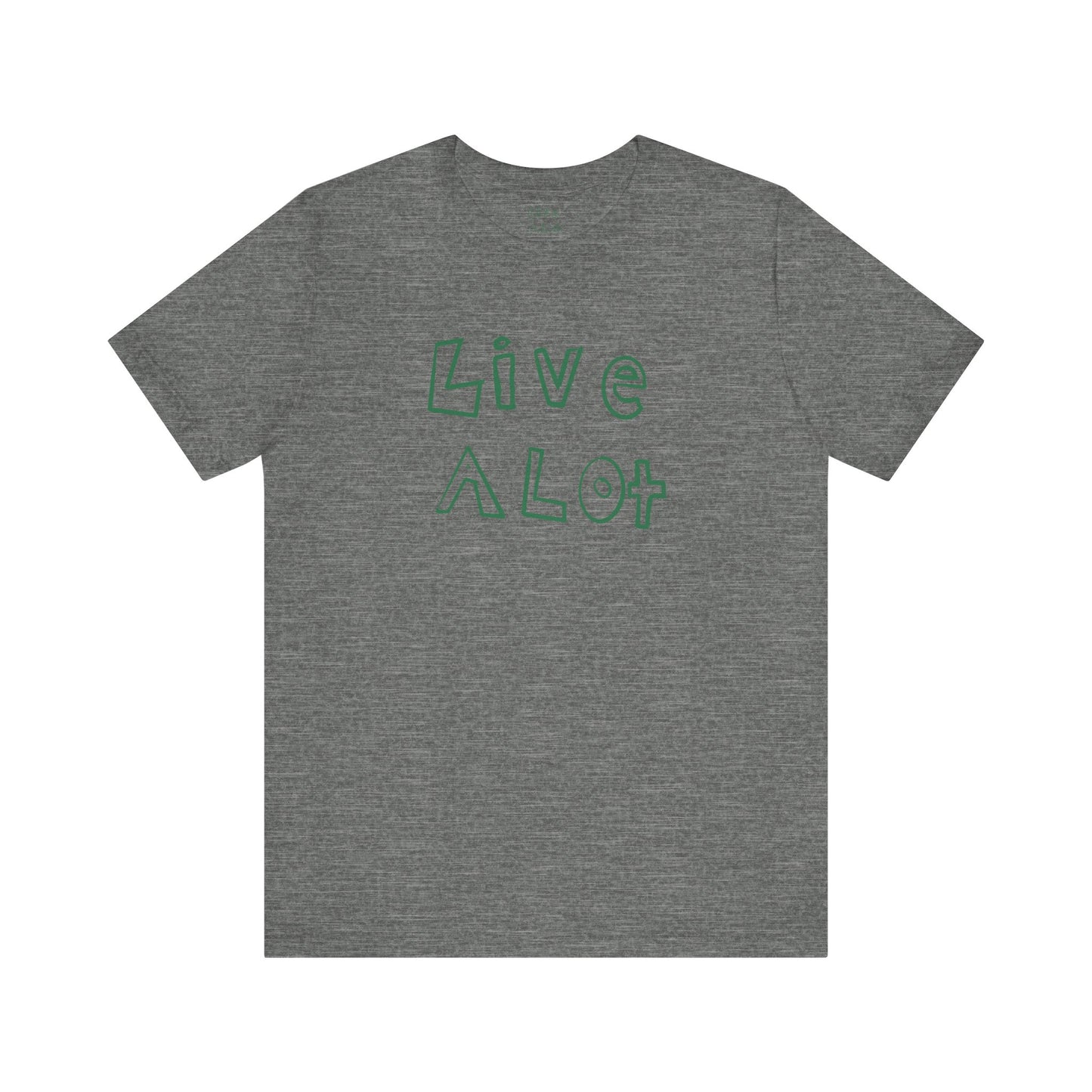 Live A Lot - Unisex Jersey Tee (Multiple Color Options)