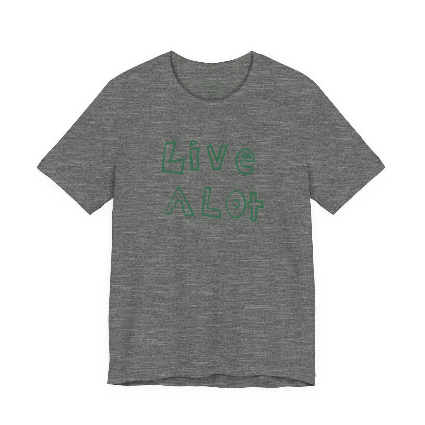 Live A Lot - Unisex Jersey Tee (Multiple Color Options)