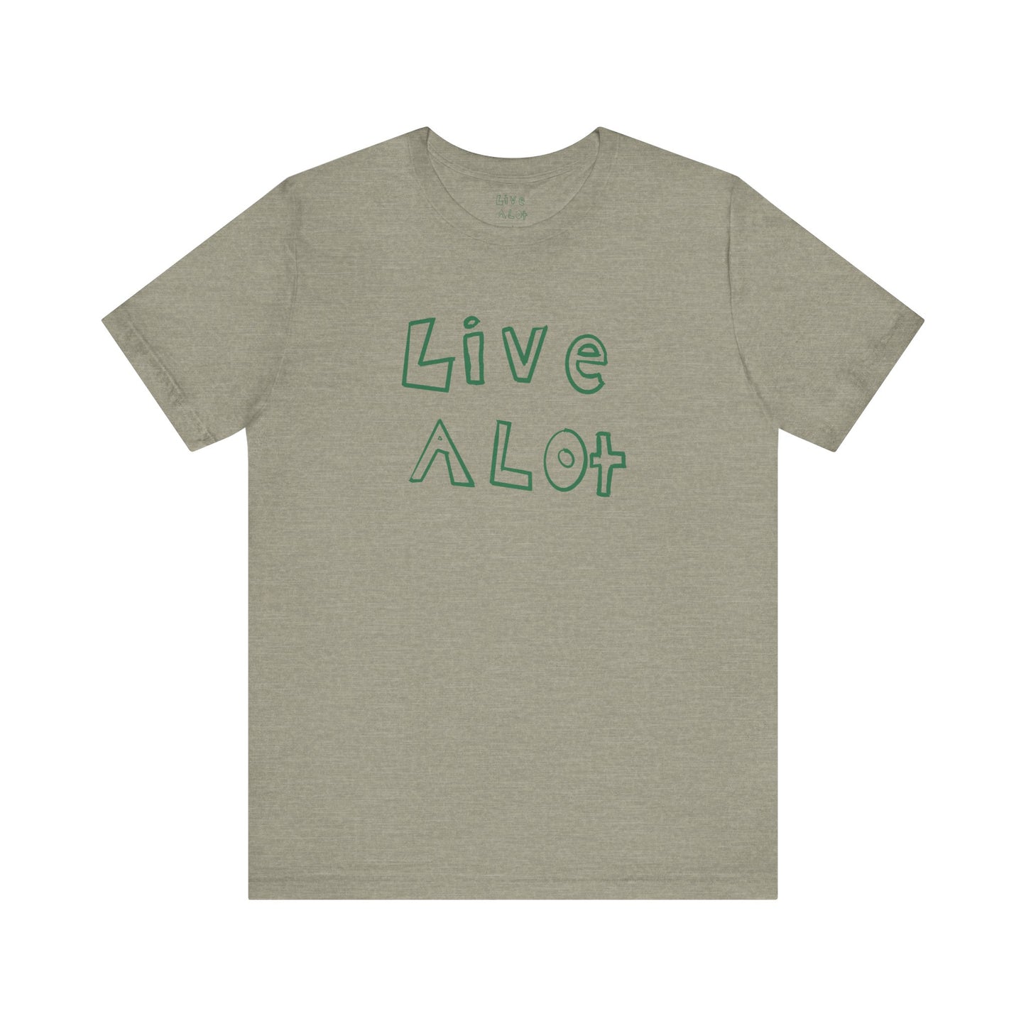 Live A Lot - Unisex Jersey Tee (Multiple Color Options)
