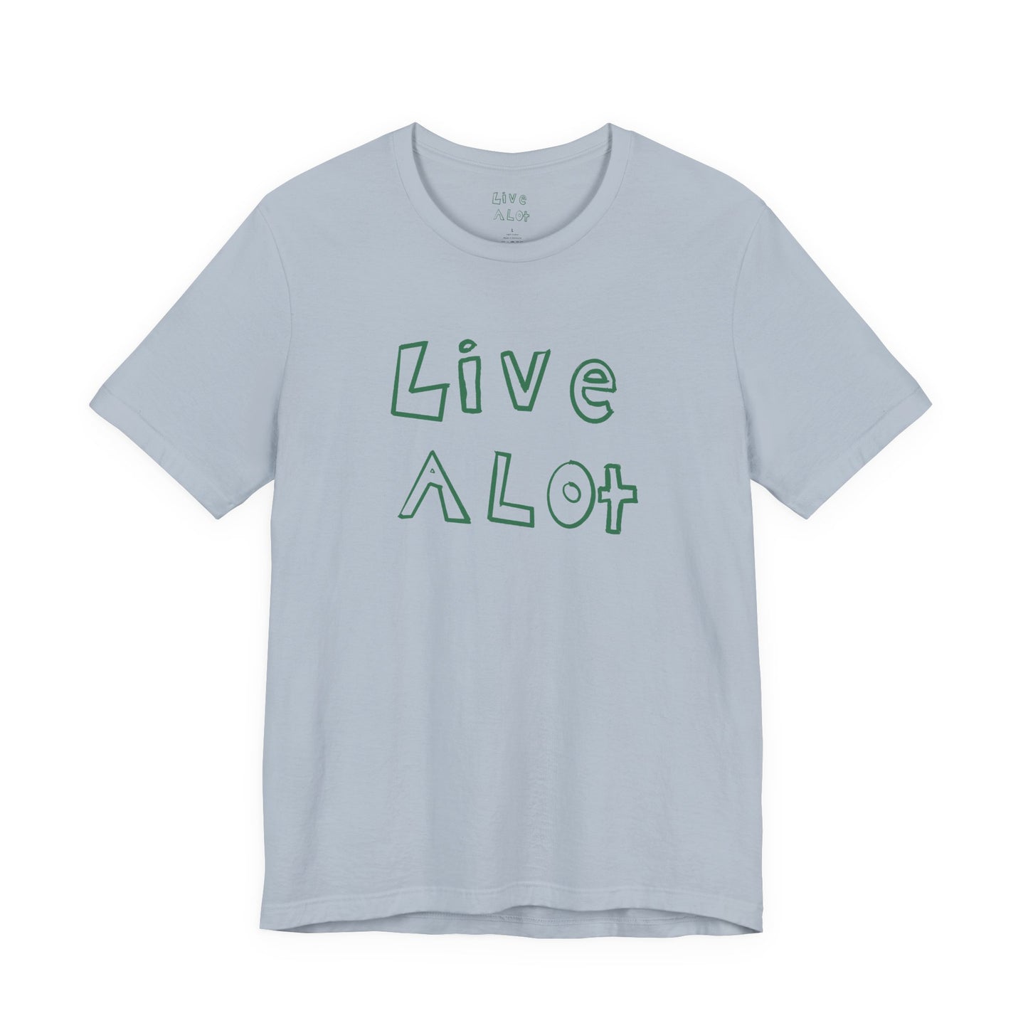 Live A Lot - Unisex Jersey Tee (Multiple Color Options)