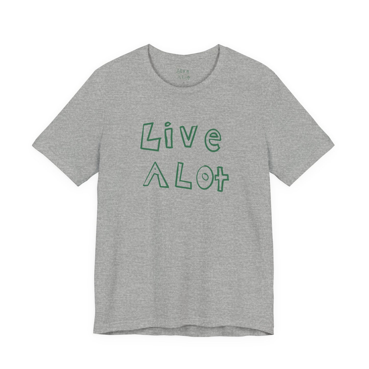 Live A Lot - Unisex Jersey Tee (Multiple Color Options)