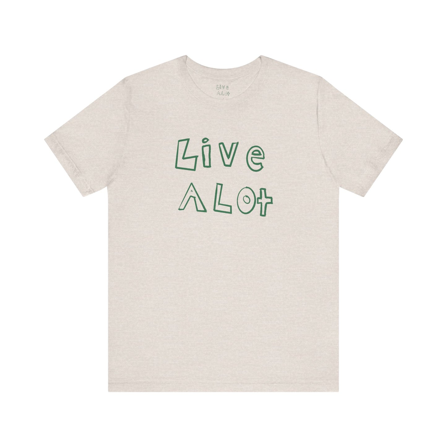 Live A Lot - Unisex Jersey Tee (Multiple Color Options)