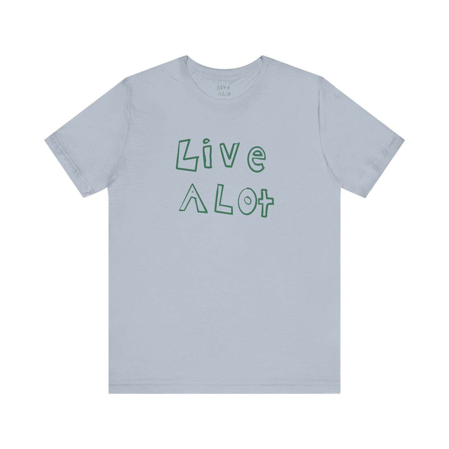 Live A Lot - Unisex Jersey Tee (Multiple Color Options)