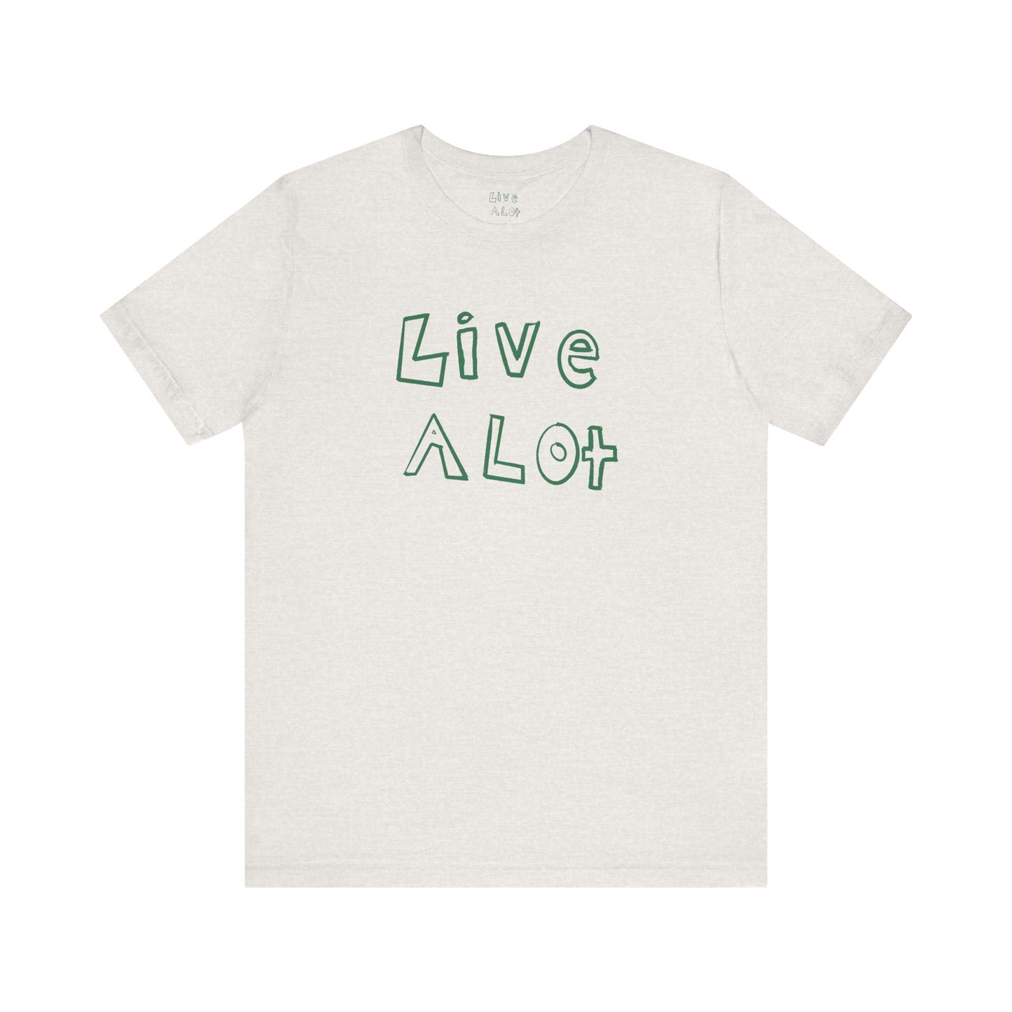 Live A Lot - Unisex Jersey Tee (Multiple Color Options)