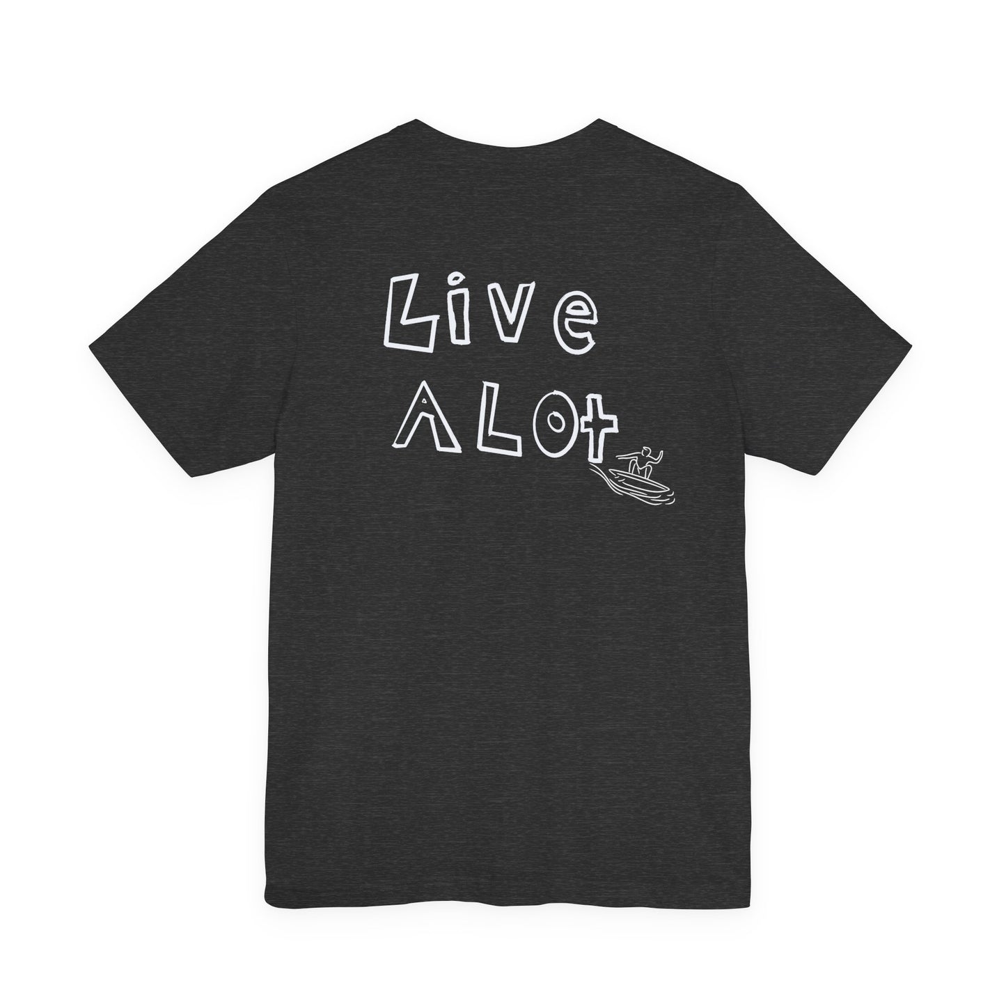 Copy of Live A Lot SURFER - Essential Tee – Bella+Canvas 3001