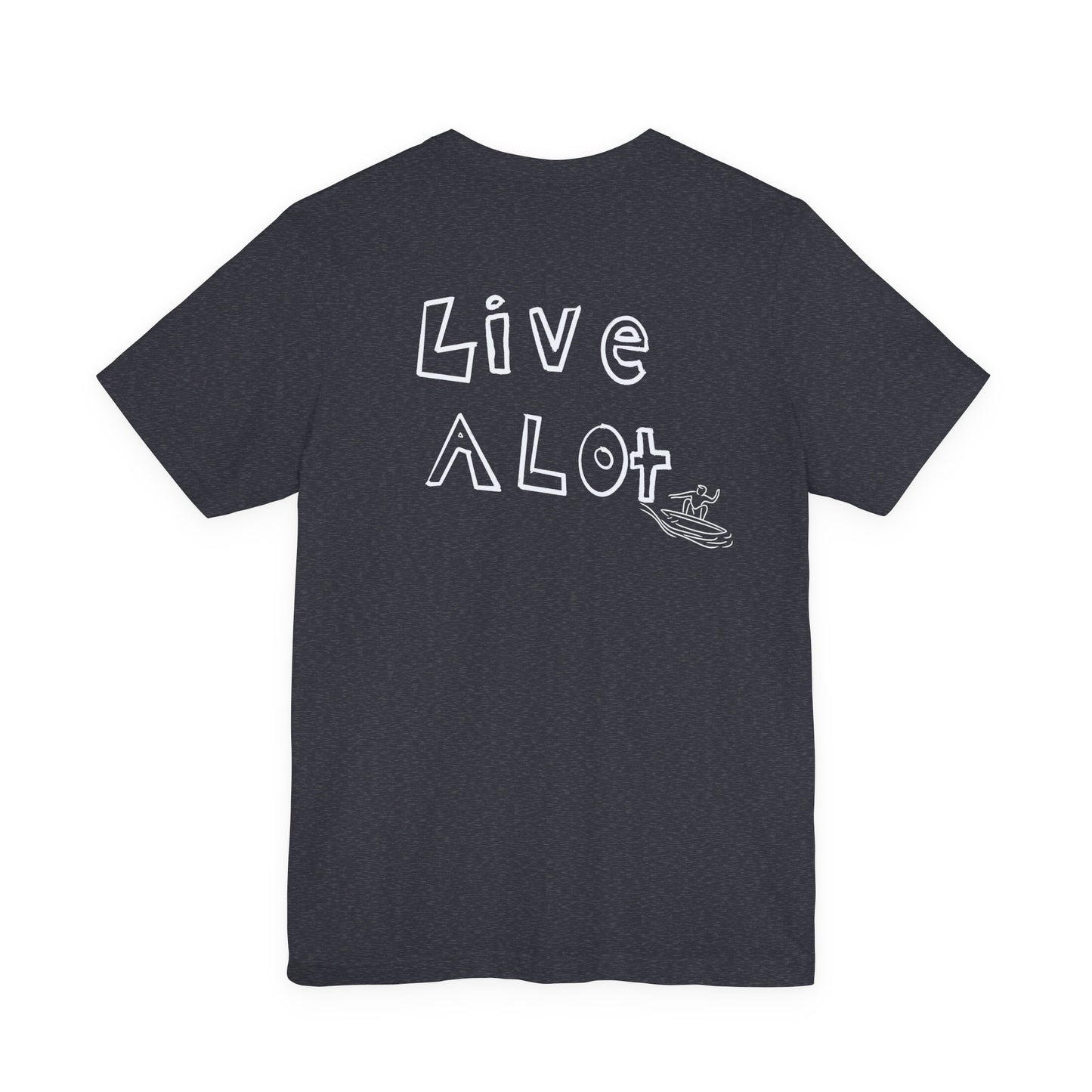 Copy of Live A Lot SURFER - Essential Tee – Bella+Canvas 3001