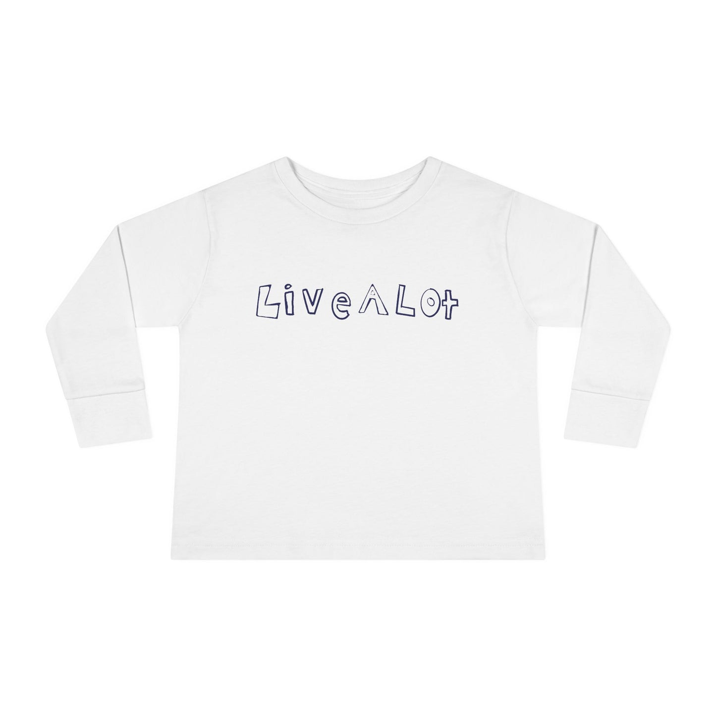 LIVE A LOT - Toddler Long Sleeve Tee – Big Comfort for Little Lives