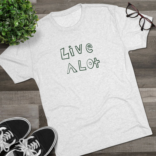 Live A Lot - Tri-Blend Tee (Multiple Color Options)