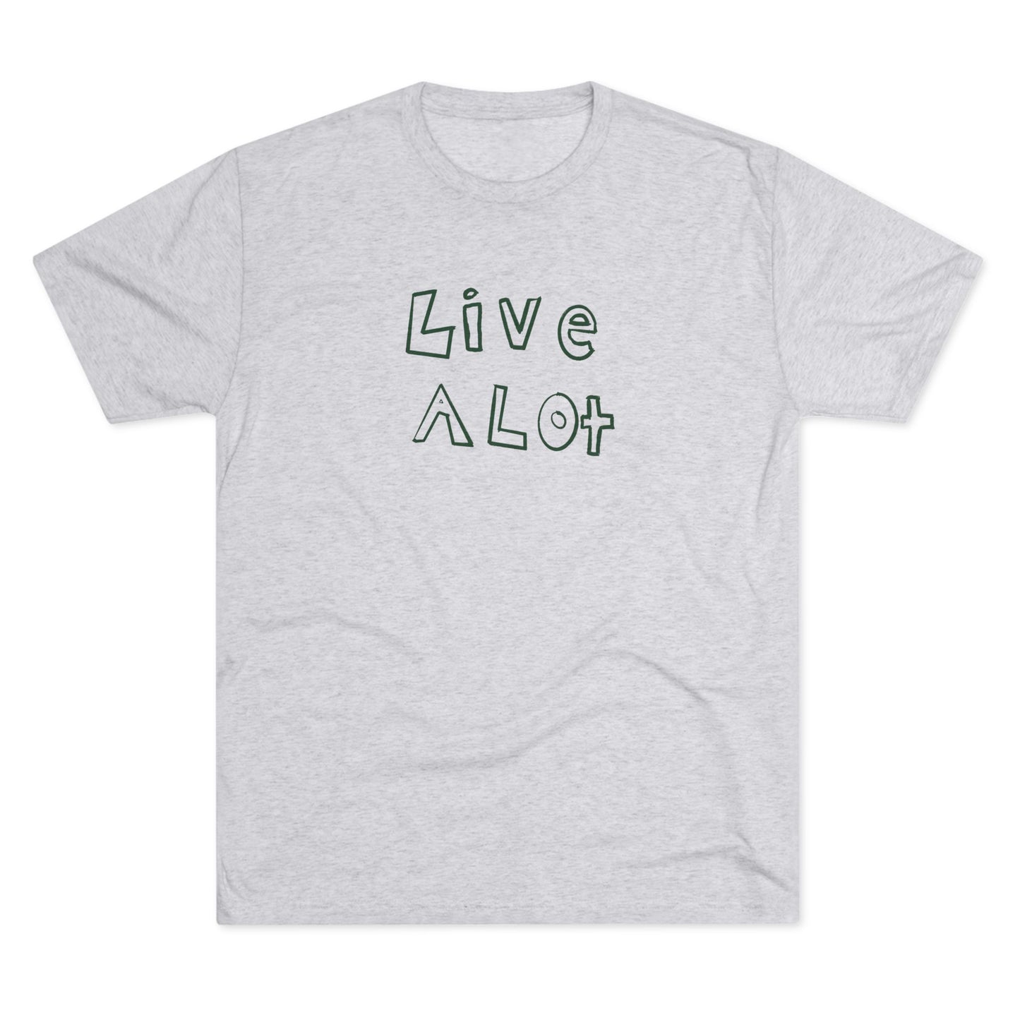Live A Lot - Tri-Blend Tee (Multiple Color Options)