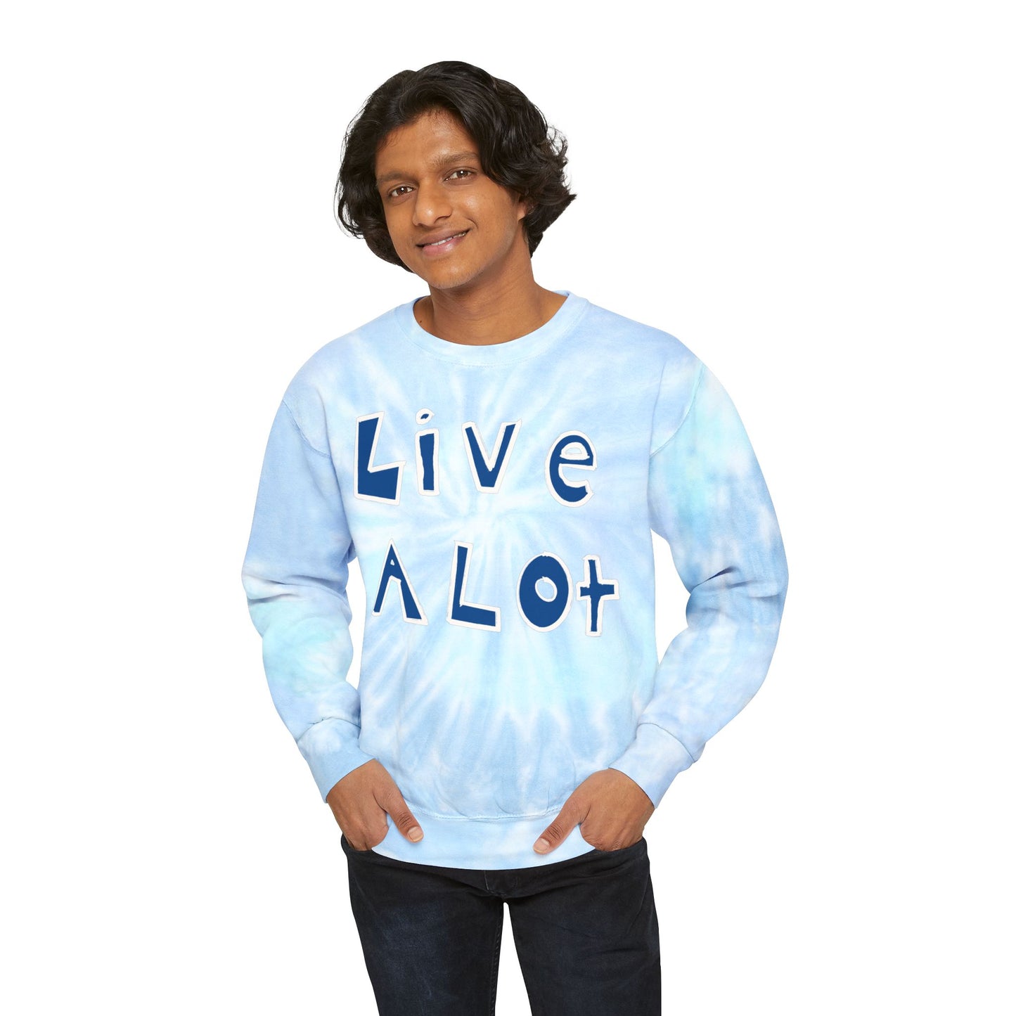 LIVE A LOT - Tie-Dye Sweatshirt – Color Loud. Live Bold.