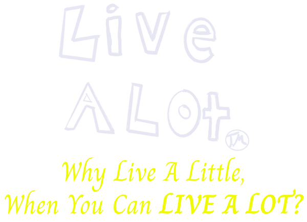 Live A Lot